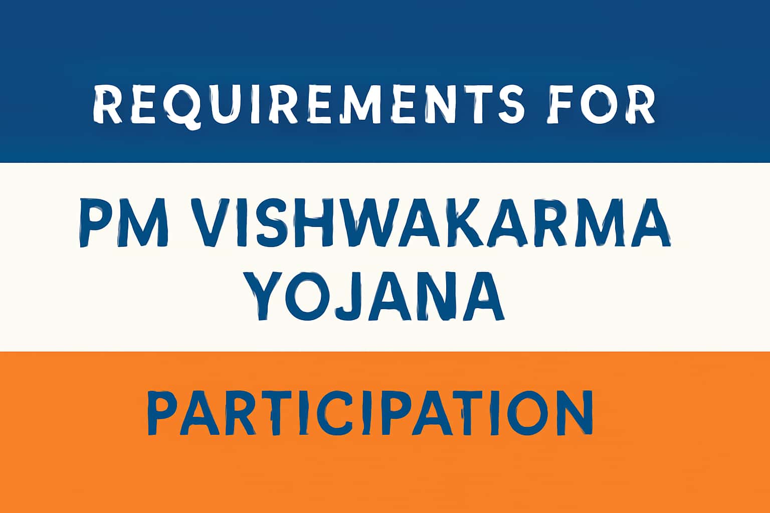 Requirements for PM Vishwakarma Yojana Participation